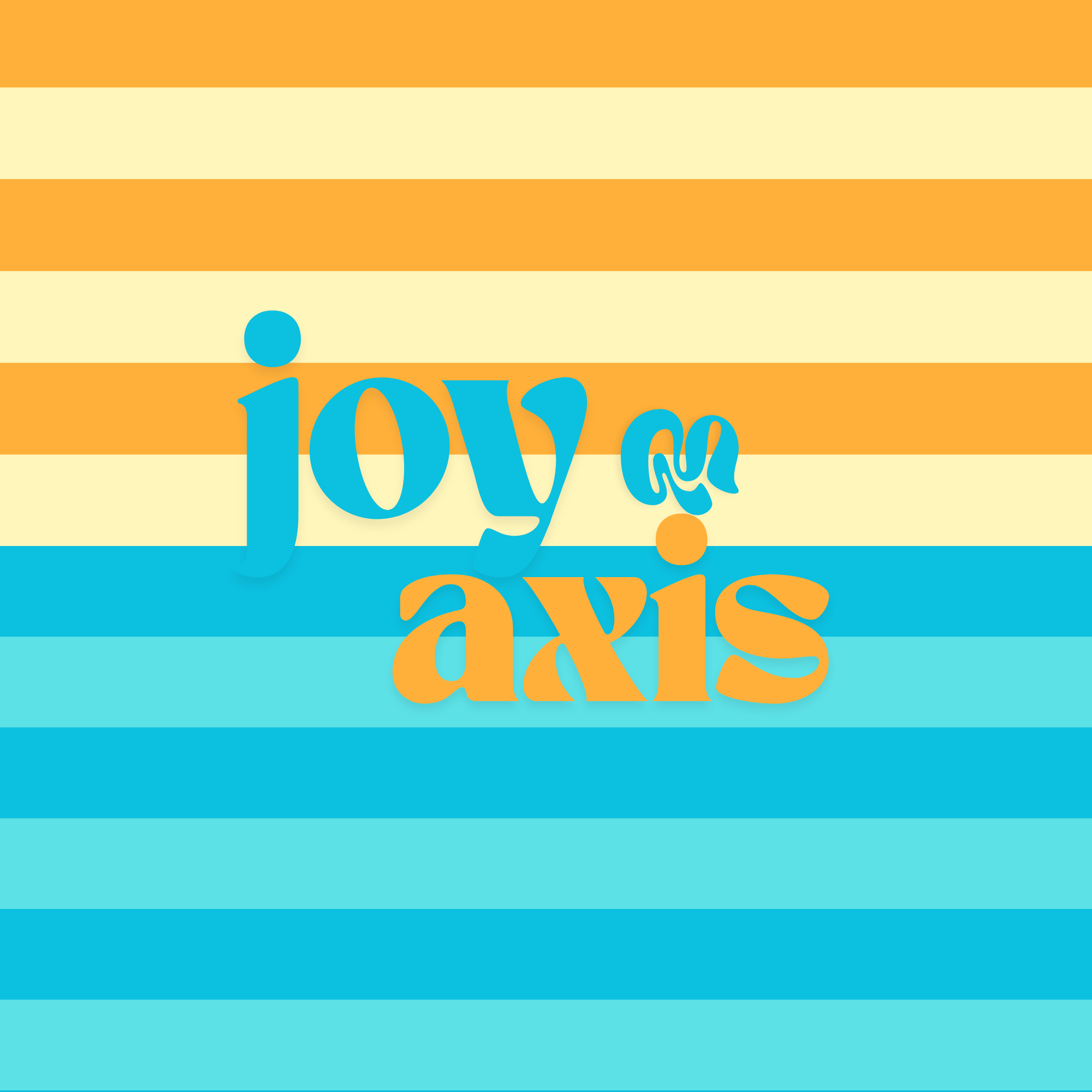 Joy & Axis